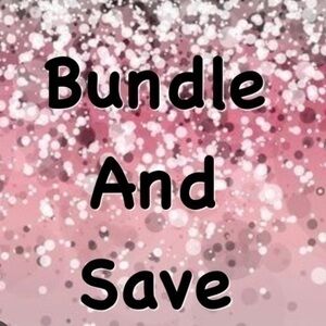 BUNDLE 2 or MORE AND SAVE!